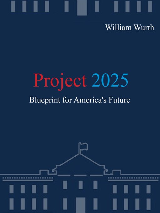 Title details for Project 2025 by William Wurt - Available